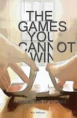 The Games You Cannot Win 