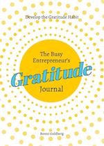 The Busy Entrepreneur's Gratitude Journal