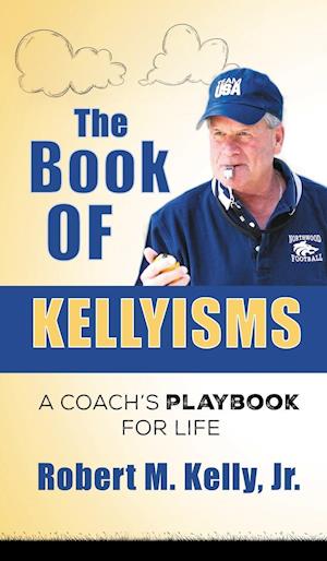 The Book of Kellyisms