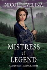 Mistress of Legend: Guinevere's Tale Book 3
