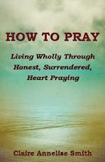 How to Pray