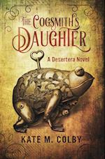 The Cogsmith's Daughter (Desertera #1)