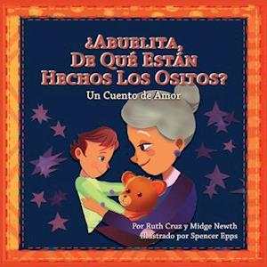 ¿Abuelita, De Qué Están Hechos Los Ositos?