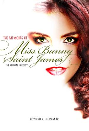 Memoirs of Miss Bunny Saint James