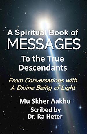 Spiritual Book of Messages to the True Descendants