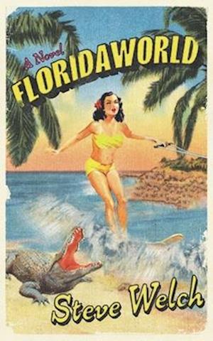 FloridaWorld: A Novel