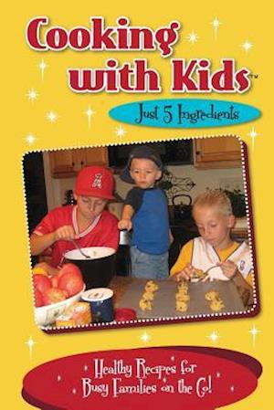 Cooking with Kids - Just 5 Ingredients