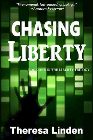 Chasing Liberty : Book One in the Liberty Trilogy