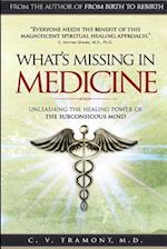 What's Missing in Medicine