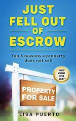 Just Fell Out of Escrow : Top 5 reasons a property does not sell
