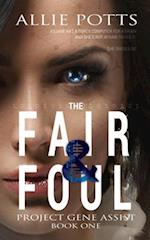 The Fair & Foul 