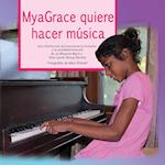 MyaGrace quiere hacer música