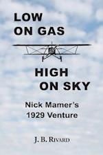 Low On Gas - High On Sky: Nick Mamer's 1929 Venture 