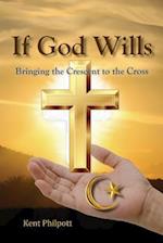 If God Wills: Bringing the Crescent to the Cross 