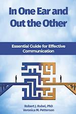 In One Ear and Out the Other: Essential Guide for Effective Communication 