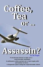Coffee, Tea or ...Assassin?