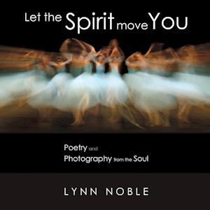 Let the Spirit Move You