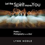 Let the Spirit Move You