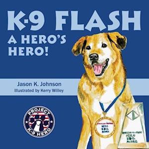 K-9 Flash: A Hero's Hero!