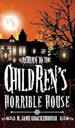 Return to the Children's Horrible House