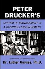 Peter Drucker's System of Management in a Business Environment