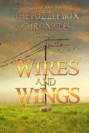 Wires and Wings: The Puzzle Box Chronicles Book 4