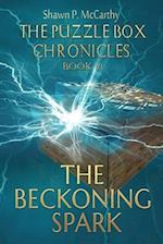 The Beckoning Spark: The Puzzle Box Chronicles Book VI 