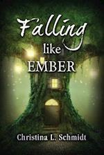 Falling Like Ember
