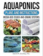 Aquaponics Plans and Instructions : Media-Bed (Flood-and-Drain) Systems