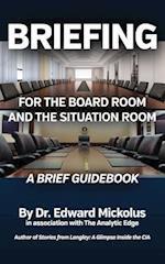 Briefing for the Boardroom and the Situation Room