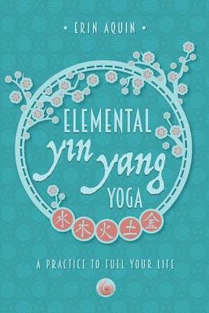 Elemental Yin Yang Yoga