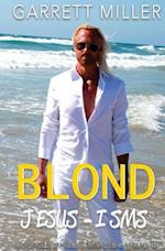 The Blond Jesus-Isms