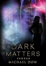 Dark Matters