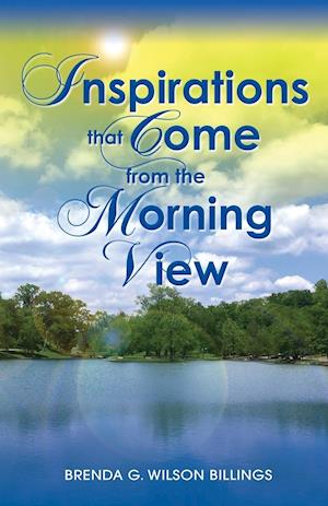 Inspirations That Come from the Morning View