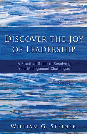 Discover the Joy of Leadership