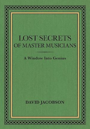 Lost Secrets of Master Musicians
