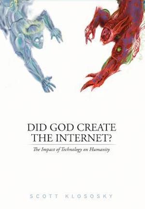 Did God Create the Internet?