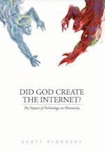 Did God Create the Internet?