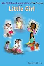My Childhood Inspirations: Book 1 "Little Girl" 