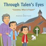 Through Talen's Eyes: "Grandma, What Is Prayer?" 