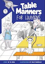 Table Manners for Humans 