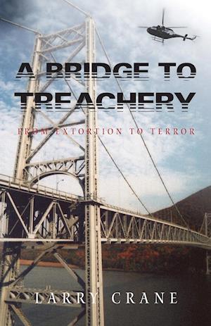 A Bridge to Treachery