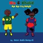 Nia & Khalid Bye Bye Cry Baby