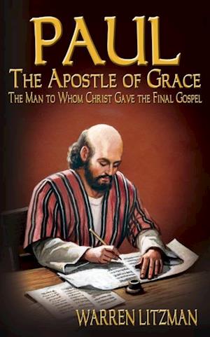 Paul, The Apostle of Grace