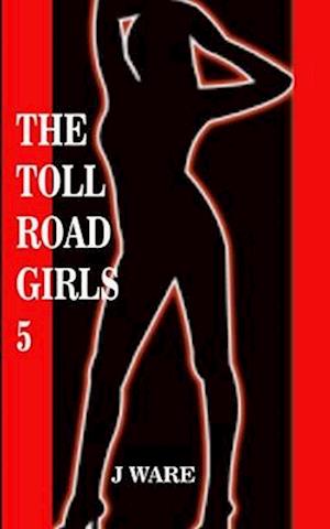 The Toll Road Girls 5