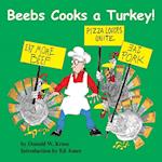 Beebs Cooks a Turkey!