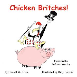 Chicken Britches!