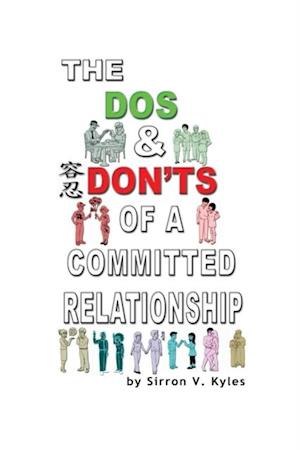 The Dos & Don'ts Of A Committed Relationship : An Informative Insight Into Committed Relationships