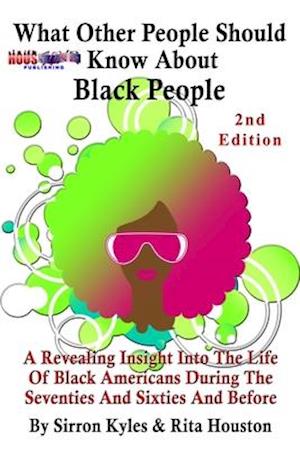 What Other People Should Know About Black People-2nd Edition