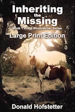 Inheriting the Missing - Large Print 